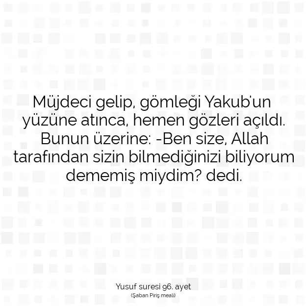 Ayetbul | Kuran Mealleri | Quran | Yusuf suresi 96. ayet