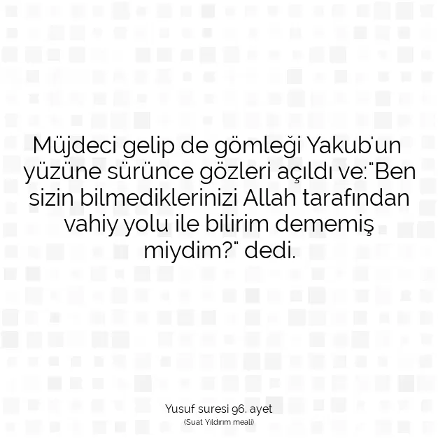 Ayetbul | Kuran Mealleri | Quran | Yusuf suresi 96. ayet