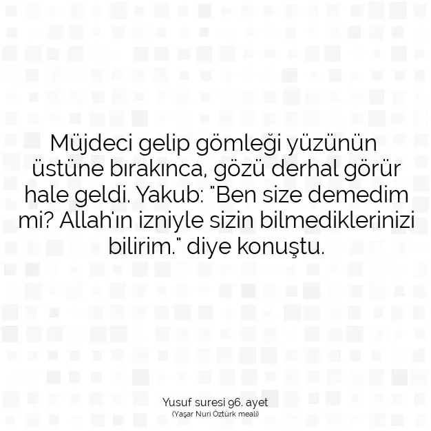 Ayetbul | Kuran Mealleri | Quran | Yusuf suresi 96. ayet