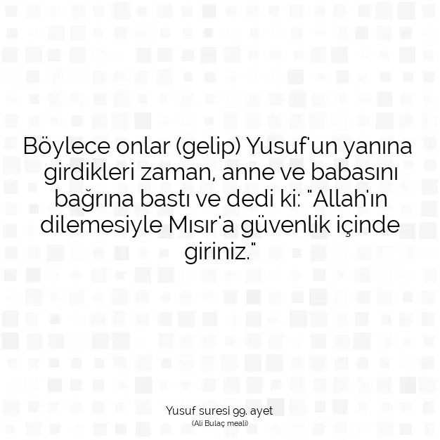 Ayetbul | Kuran Mealleri | Quran | Yusuf suresi 99. ayet