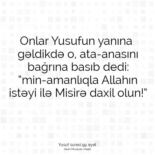 Ayetbul | Kuran Mealleri | Quran | Yusuf suresi 99. ayet