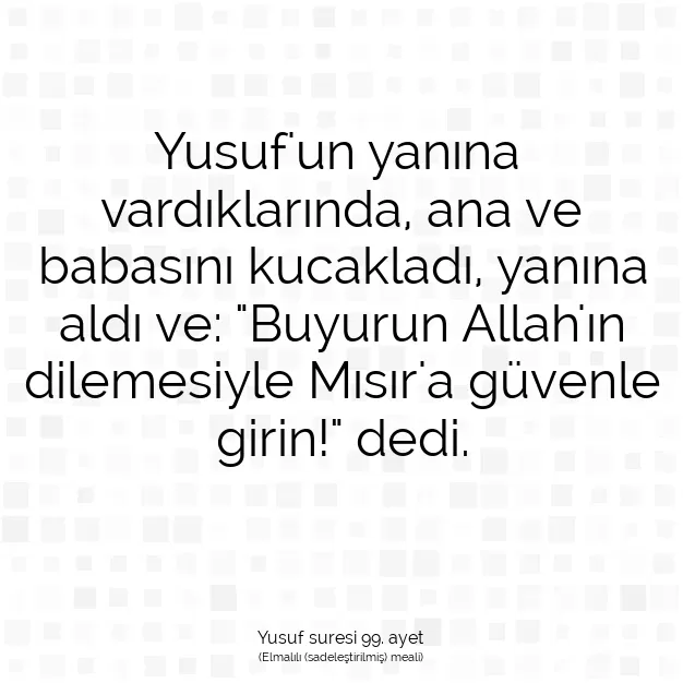 Ayetbul | Kuran Mealleri | Quran | Yusuf suresi 99. ayet