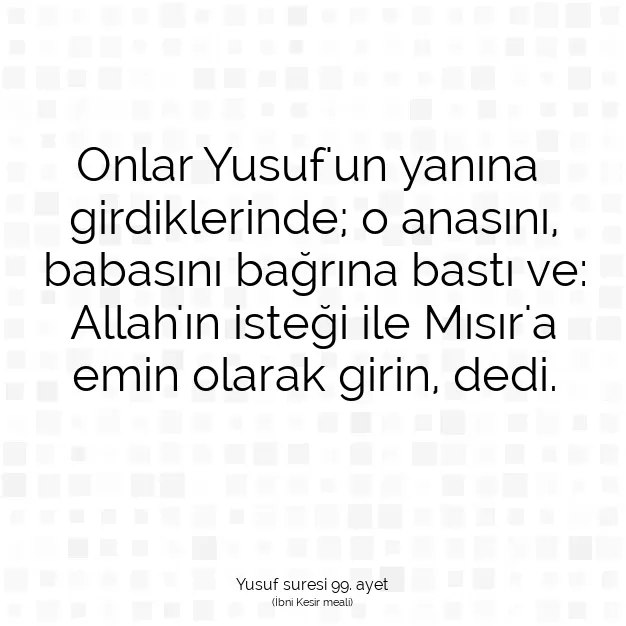 Ayetbul | Kuran Mealleri | Quran | Yusuf suresi 99. ayet