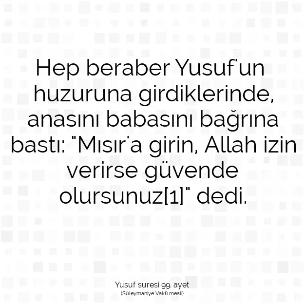 Ayetbul | Kuran Mealleri | Quran | Yusuf suresi 99. ayet