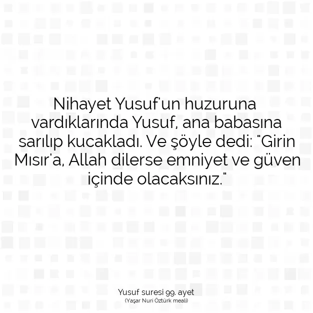 Ayetbul | Kuran Mealleri | Quran | Yusuf suresi 99. ayet