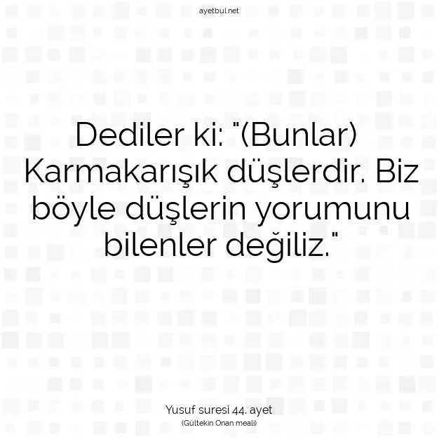 Ayetbul | Kuran Mealleri | Quran | Yusuf suresi 44. ayet