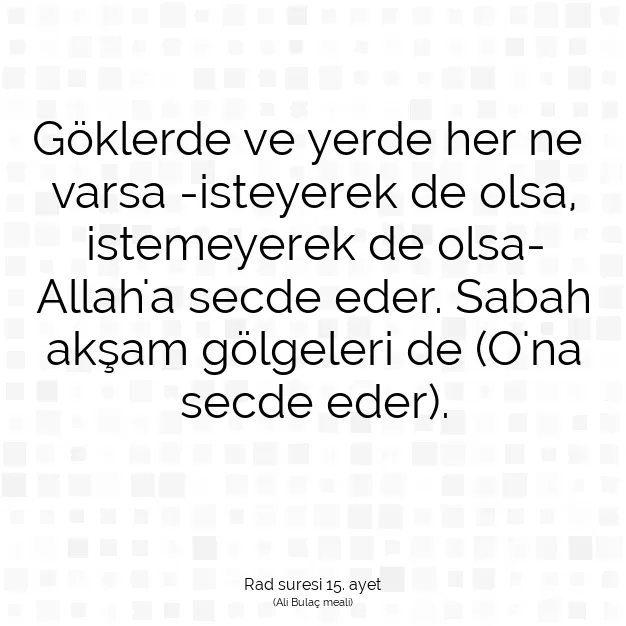 Ayetbul | Kuran Mealleri | Quran | Rad suresi 15. ayet