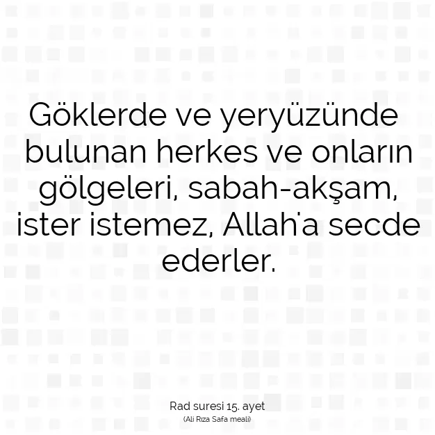 Ayetbul | Kuran Mealleri | Quran | Rad suresi 15. ayet