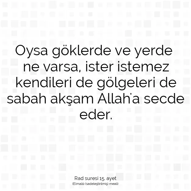 Ayetbul | Kuran Mealleri | Quran | Rad suresi 15. ayet