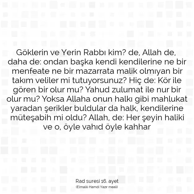 Ayetbul | Kuran Mealleri | Quran | Rad suresi 16. ayet