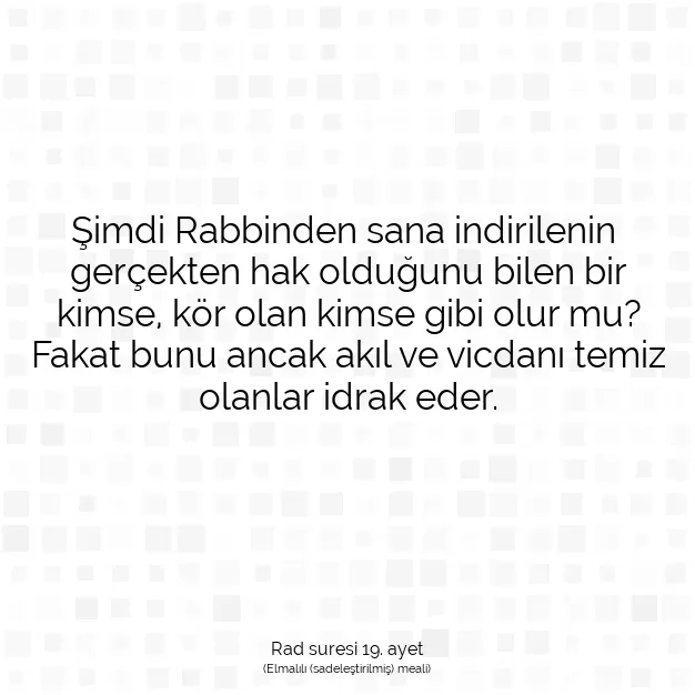 Ayetbul | Kuran Mealleri | Quran | Rad suresi 19. ayet