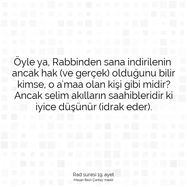 Ayetbul | Kuran Mealleri | Quran | Rad suresi 19. ayet