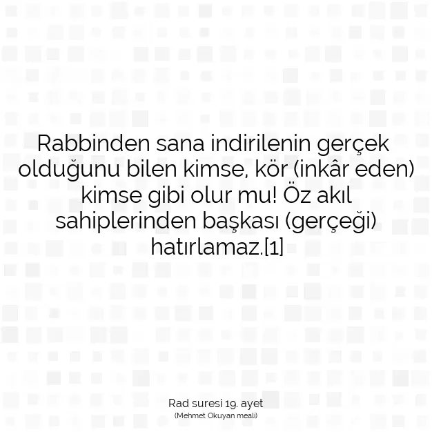 Ayetbul | Kuran Mealleri | Quran | Rad suresi 19. ayet