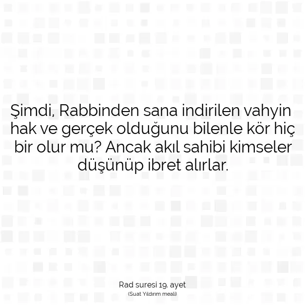 Ayetbul | Kuran Mealleri | Quran | Rad suresi 19. ayet