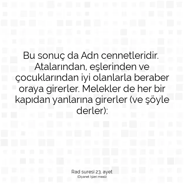 Ayetbul | Kuran Mealleri | Quran | Rad suresi 23. ayet