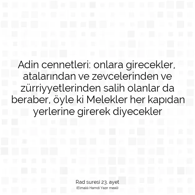 Ayetbul | Kuran Mealleri | Quran | Rad suresi 23. ayet