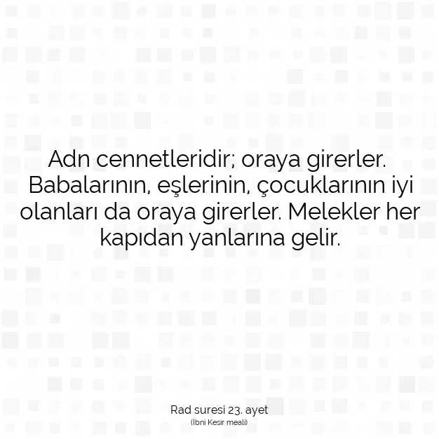 Ayetbul | Kuran Mealleri | Quran | Rad suresi 23. ayet