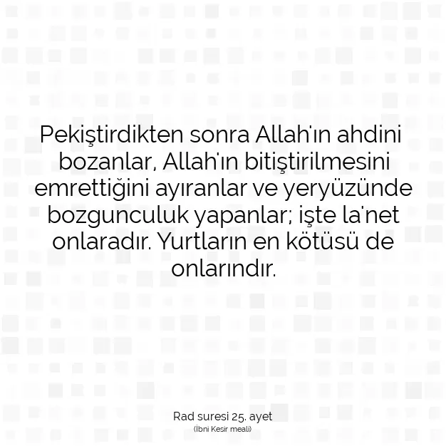 Ayetbul | Kuran Mealleri | Quran | Rad suresi 25. ayet