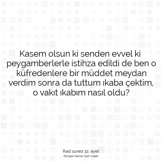 Ayetbul | Kuran Mealleri | Quran | Rad suresi 32. ayet