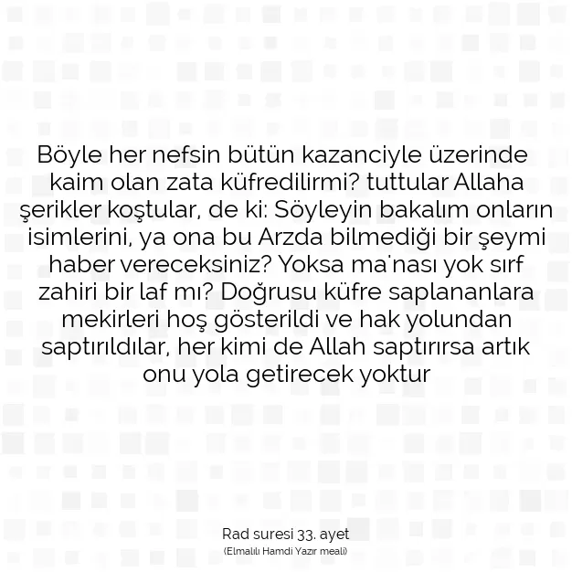 Ayetbul | Kuran Mealleri | Quran | Rad suresi 33. ayet