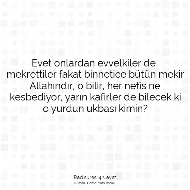 Ayetbul | Kuran Mealleri | Quran | Rad suresi 42. ayet