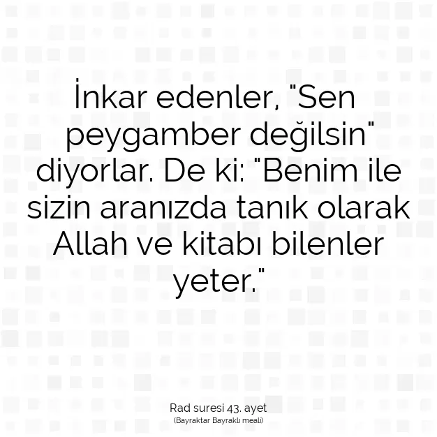 Ayetbul | Kuran Mealleri | Quran | Rad suresi 43. ayet