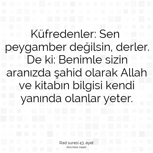 Ayetbul | Kuran Mealleri | Quran | Rad suresi 43. ayet