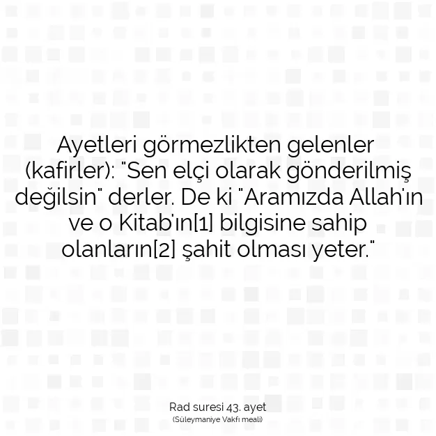 Ayetbul | Kuran Mealleri | Quran | Rad suresi 43. ayet