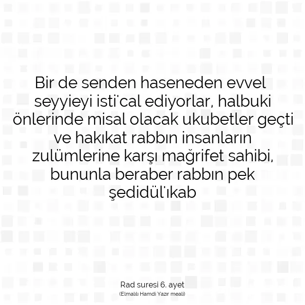 Ayetbul | Kuran Mealleri | Quran | Rad suresi 6. ayet