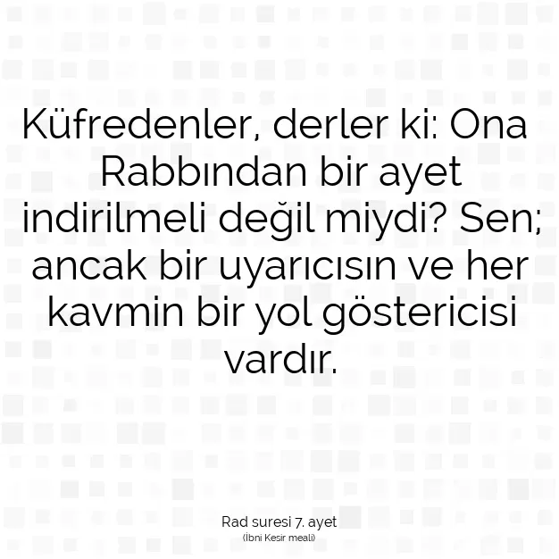 Ayetbul | Kuran Mealleri | Quran | Rad suresi 7. ayet