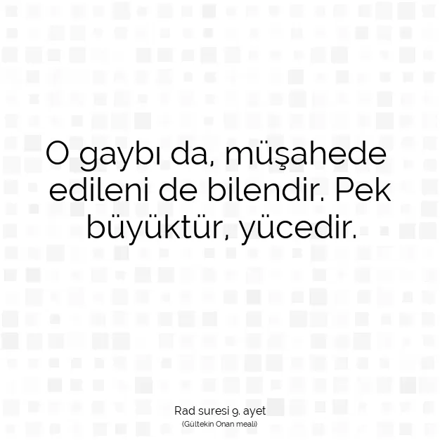 Ayetbul | Kuran Mealleri | Quran | Rad suresi 9. ayet