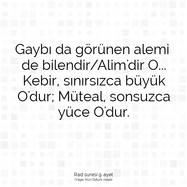 Ayetbul | Kuran Mealleri | Quran | Rad suresi 9. ayet