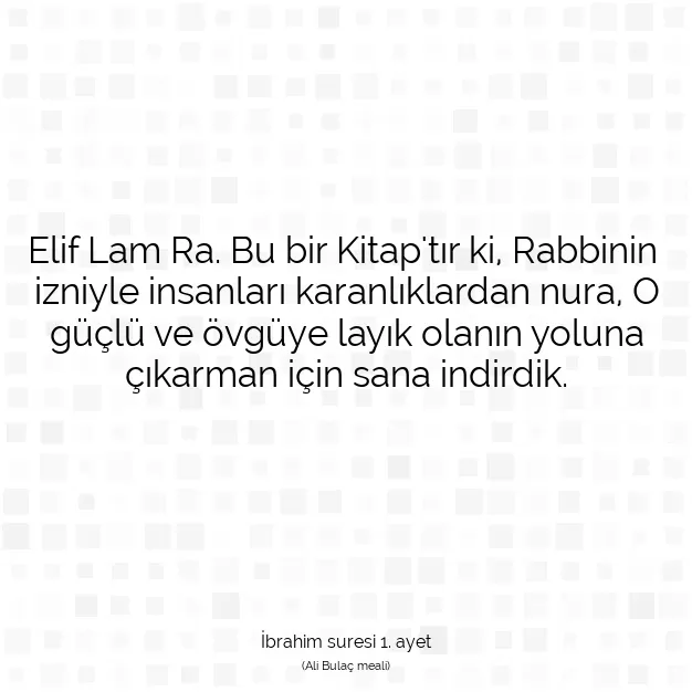 Ayetbul | Kuran Mealleri | Quran | İbrahim suresi 1. ayet