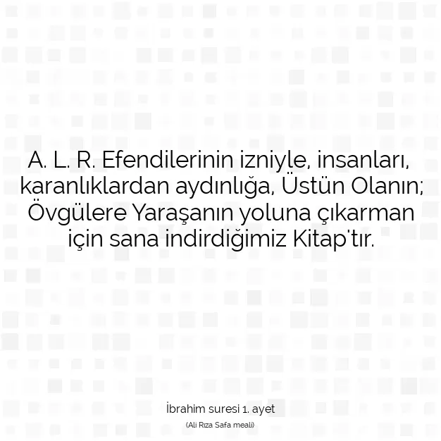 Ayetbul | Kuran Mealleri | Quran | İbrahim suresi 1. ayet