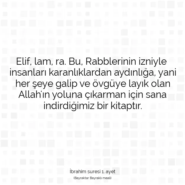 Ayetbul | Kuran Mealleri | Quran | İbrahim suresi 1. ayet