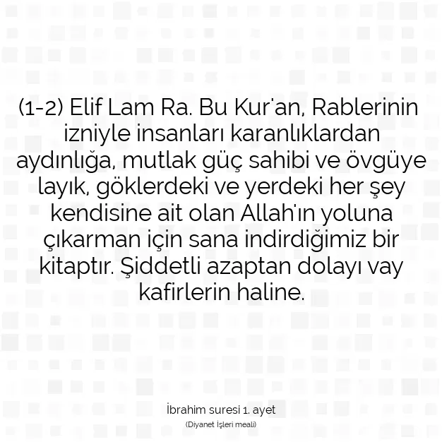 Ayetbul | Kuran Mealleri | Quran | İbrahim suresi 1. ayet