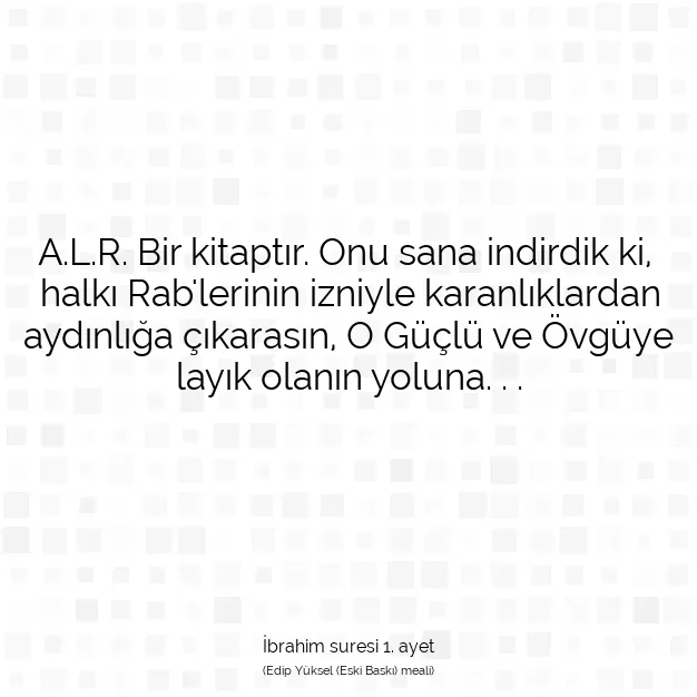 Ayetbul | Kuran Mealleri | Quran | İbrahim suresi 1. ayet