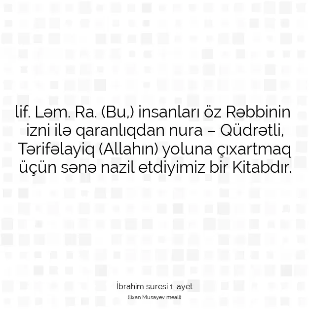 Ayetbul | Kuran Mealleri | Quran | İbrahim suresi 1. ayet