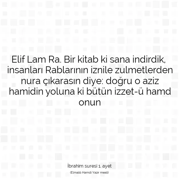 Ayetbul | Kuran Mealleri | Quran | İbrahim suresi 1. ayet