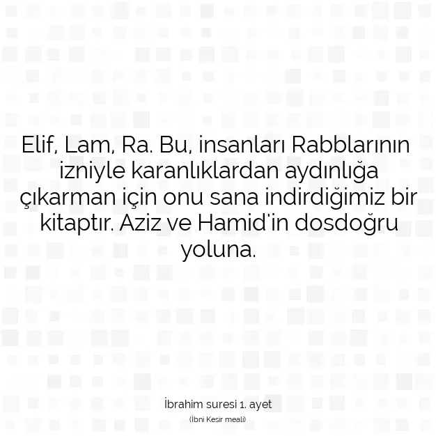 Ayetbul | Kuran Mealleri | Quran | İbrahim suresi 1. ayet