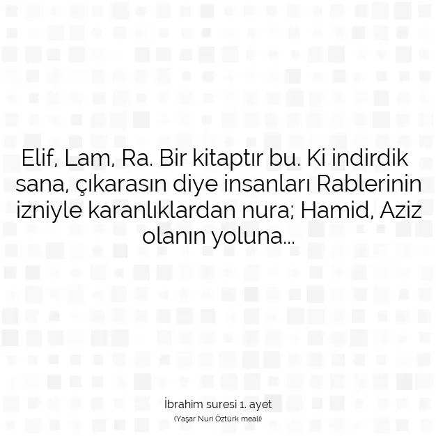 Ayetbul | Kuran Mealleri | Quran | İbrahim suresi 1. ayet