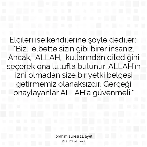 Ayetbul | Kuran Mealleri | Quran | İbrahim suresi 11. ayet