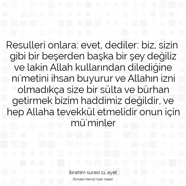 Ayetbul | Kuran Mealleri | Quran | İbrahim suresi 11. ayet