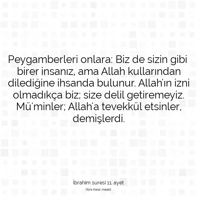 Ayetbul | Kuran Mealleri | Quran | İbrahim suresi 11. ayet