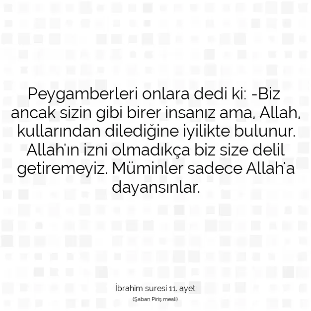 Ayetbul | Kuran Mealleri | Quran | İbrahim suresi 11. ayet