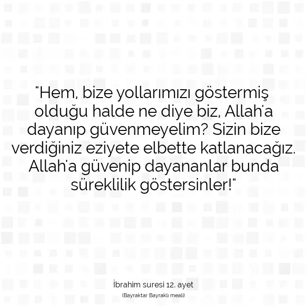 Ayetbul | Kuran Mealleri | Quran | İbrahim suresi 12. ayet