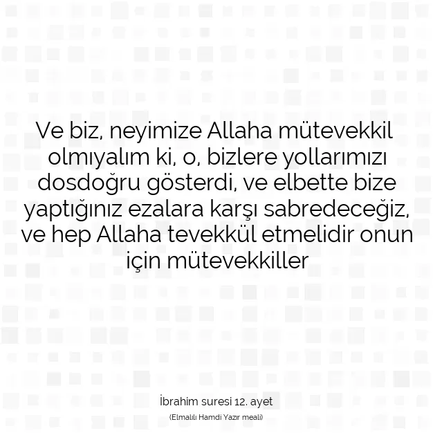 Ayetbul | Kuran Mealleri | Quran | İbrahim suresi 12. ayet