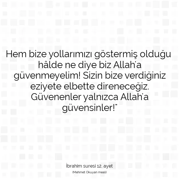 Ayetbul | Kuran Mealleri | Quran | İbrahim suresi 12. ayet