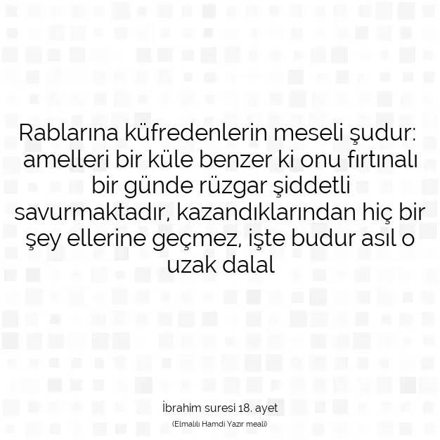 Ayetbul | Kuran Mealleri | Quran | İbrahim suresi 18. ayet