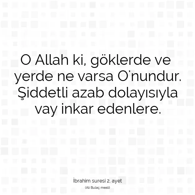 Ayetbul | Kuran Mealleri | Quran | İbrahim suresi 2. ayet